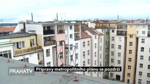 Přípravy metropolitního plánu se pozdrží
