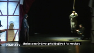 Shakespearův život přibližují pod Palmovkou