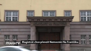 Magistrát chce převzít Nemocnici Na Františku