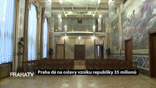 Praha dá na oslavy vzniku republiky 35 milionů