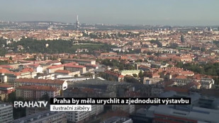 Praha by měla urychlit a zjednodušit výstavbu