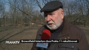 Brownfield Interlov chce Praha 11 rekultivovat