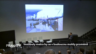 Vestibuly metra by se v budoucnu mohly proměnit