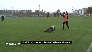 Pražští rozhodčí trénovali krizové situace