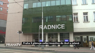 Praha 9 plánuje velké investice do škol a zeleně