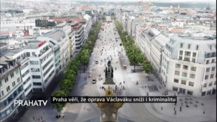 Praha věří, že oprava Václaváku sníží i kriminalitu