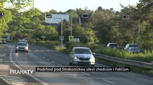 Podchod pod Strakonickou uleví chodcům i řidičům
