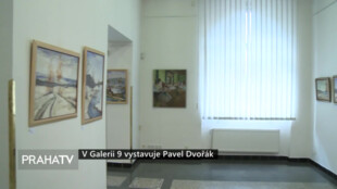 V Galerii 9 vystavuje Pavel Dvořák