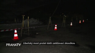 Libeňský most prošel další zatěžovací zkouškou