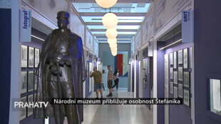 Národní muzeum přibližuje osobnost Štefánika