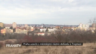 Praha uzavře s městskými částmi dohodu o Trojmezí
