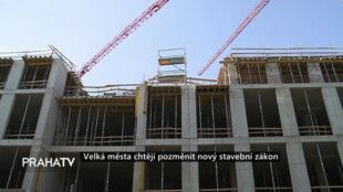 Velká města chtějí pozměnit nový stavební zákon