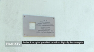 Praha 4 se pyšní pamětní tabulkou Mykoly Rossinevyče