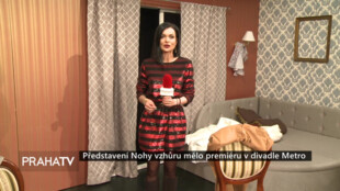Představení Nohy vzhůru mělo premiéru v Divadle Metro