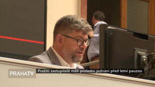Pražští zastupitelé měli poslední jednání před letní pauzou