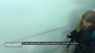 Praha dokončila protipovodňovou ochranu Karlína