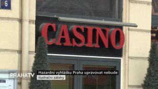 Hazardní vyhlášku Praha upravovat nebude
