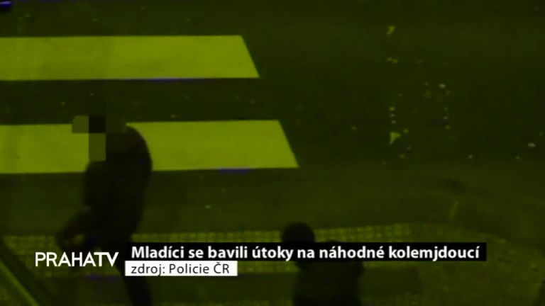 Mladíci se bavili útoky na náhodné kolemjdoucí