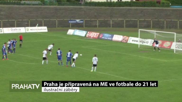 Praha je připravená na ME ve fotbale do 21 let