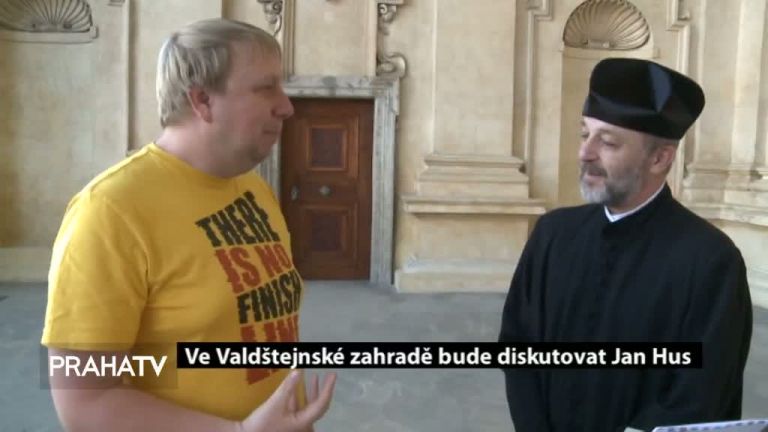 Ve Valdštejnské zahradě bude diskutovat Jan Hus