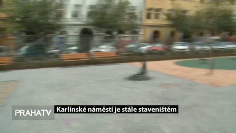 Karlínské náměstí je stále staveništěm