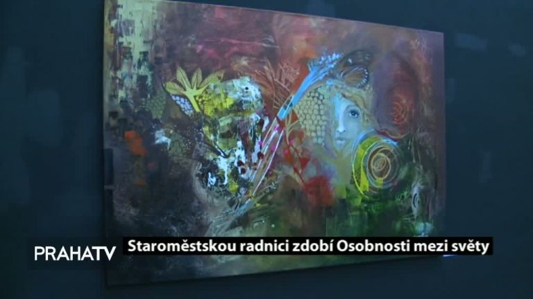 Staroměstskou radnici zdobí Osobnosti mezi světy