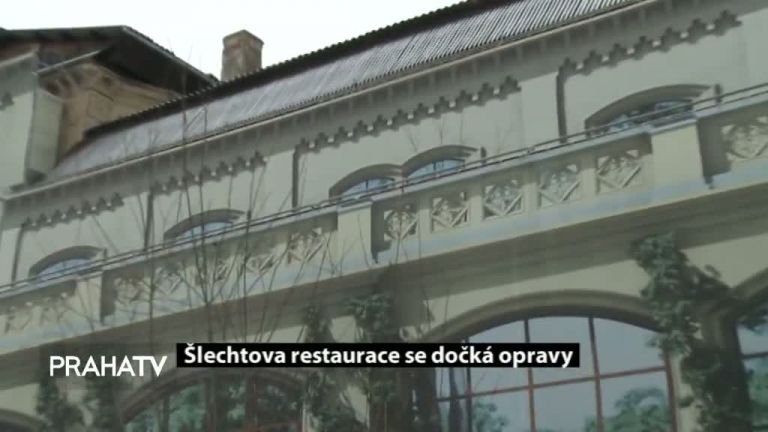 Šlechtova restaurace se dočká opravy