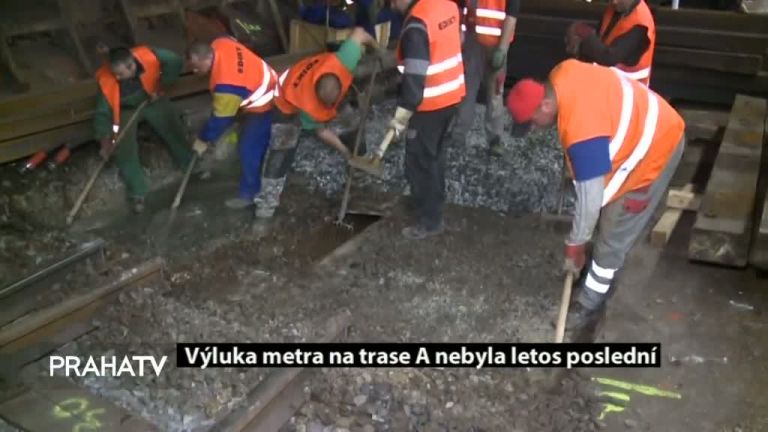 Výluka metra na trase A nebyla letos poslední