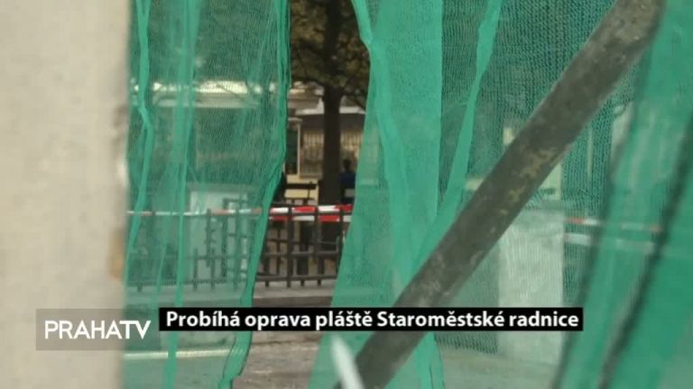 Probíhá oprava pláště Staroměstské radnice